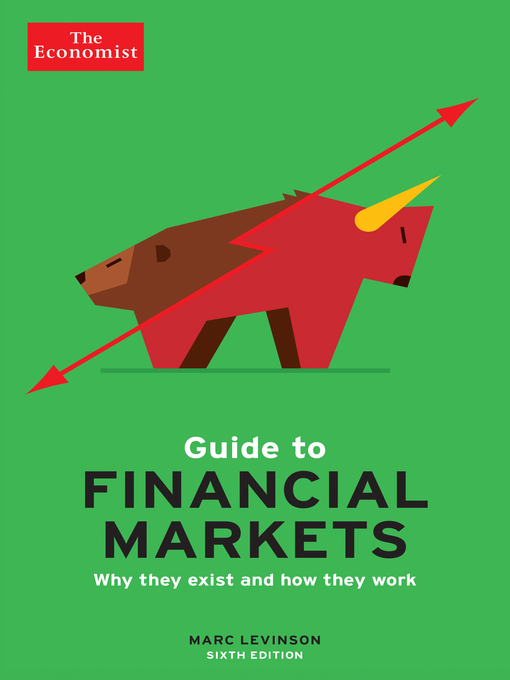 Title details for The Economist Guide to Financial Markets (6th Ed) by The Economist - Available